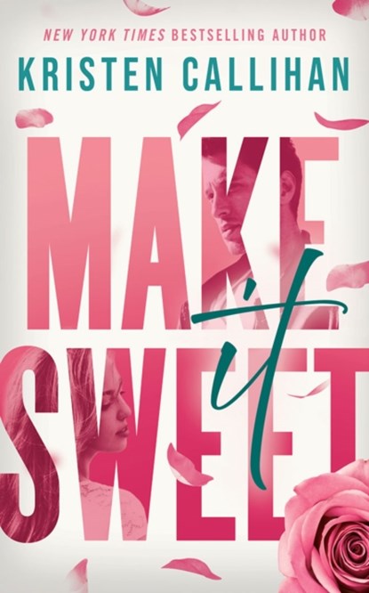 Make It Sweet, Kristen Callihan - Paperback - 9781542016889