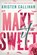 Make It Sweet, Kristen Callihan - Paperback - 9781542016889