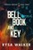 Bell, Book, and Key, Rysa Walker - Paperback - 9781542019576