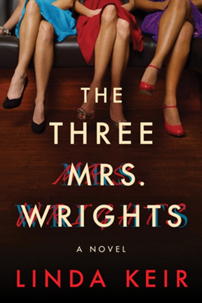 The Three Mrs. Wrights, Linda Keir - Paperback - 9781542019705