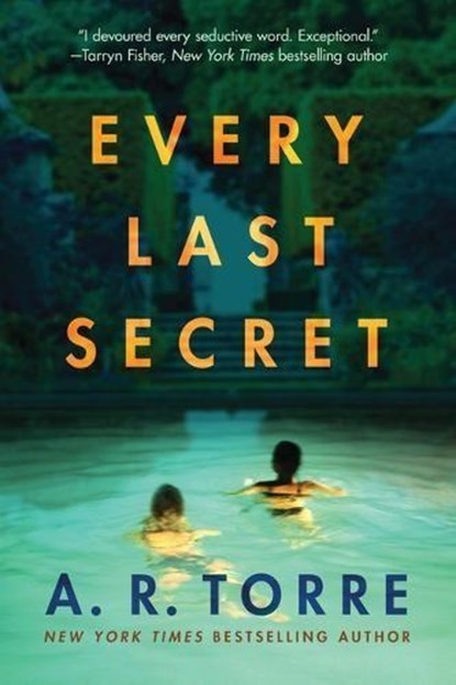 Every Last Secret, A. R. Torre - Paperback - 9781542020190