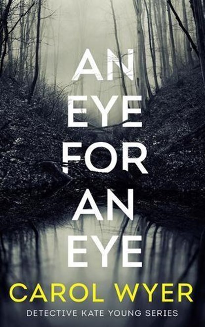 An Eye for an Eye, Carol Wyer - Paperback - 9781542020985