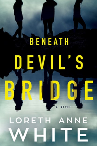 Beneath Devil's Bridge, Loreth Anne White - Paperback - 9781542021296