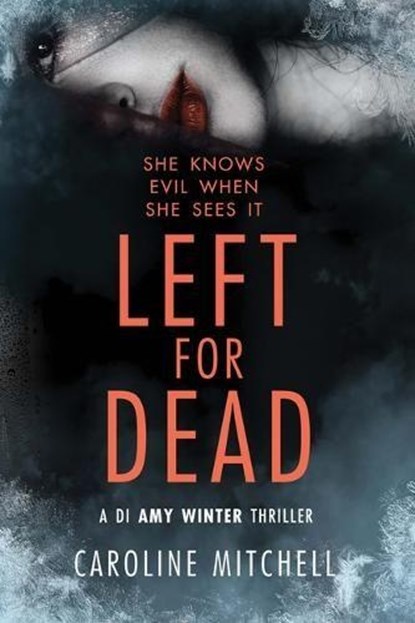 Left For Dead, Caroline Mitchell - Paperback - 9781542021791