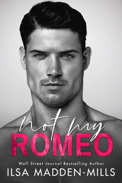 Not My Romeo, Ilsa Madden-Mills - Paperback - 9781542021883