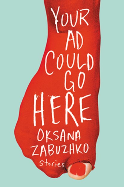 Your Ad Could Go Here, Oksana Zabuzhko - Paperback - 9781542022521