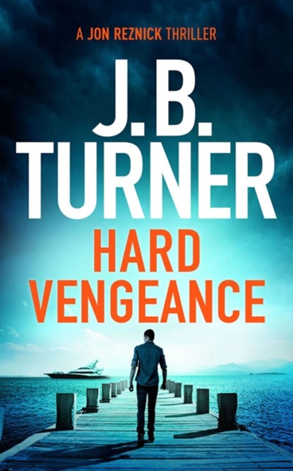 Hard Vengeance, J. B. Turner - Paperback - 9781542025348