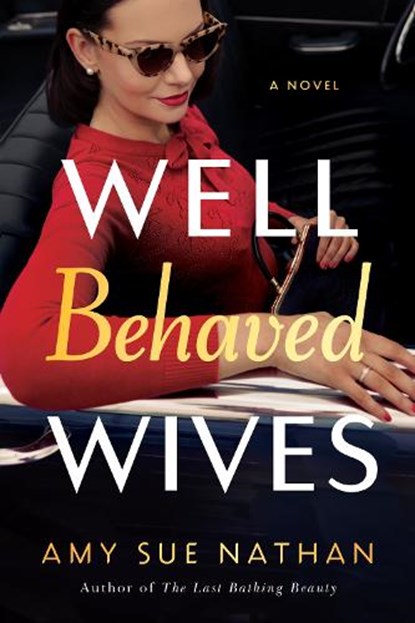 Well Behaved Wives, Amy Sue Nathan - Paperback - 9781542025409