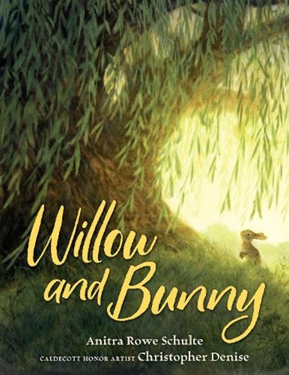 Willow and Bunny, Anitra Rowe Schulte - Gebonden - 9781542025690