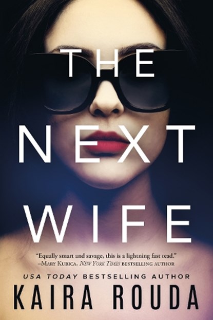 The Next Wife, Kaira Rouda - Paperback - 9781542025942