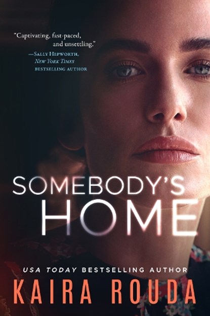 Somebody's Home, Kaira Rouda - Paperback - 9781542026116