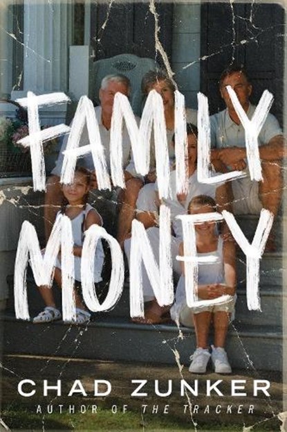 Family Money, ZUNKER,  Chad - Paperback - 9781542026161