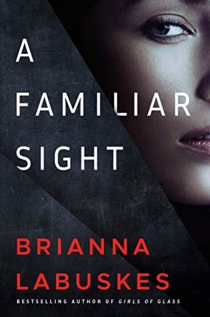 A Familiar Sight, Brianna Labuskes - Paperback - 9781542027342