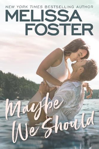 Maybe We Should, Melissa Foster - Paperback - 9781542027663