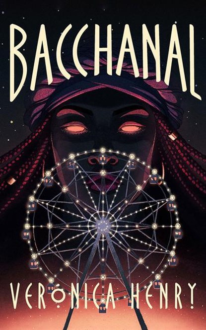 Bacchanal, Veronica G. Henry - Gebonden - 9781542027816