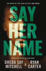 Say Her Name - Dreda Say Mitchell ; Ryan Carter - 9781542029681