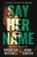 Say Her Name, Dreda Say Mitchell ; Ryan Carter - Paperback - 9781542029681