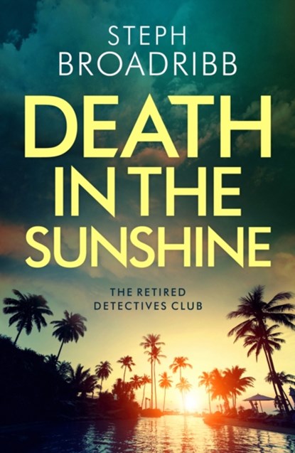 Death in the Sunshine, Steph Broadribb - Paperback - 9781542029803