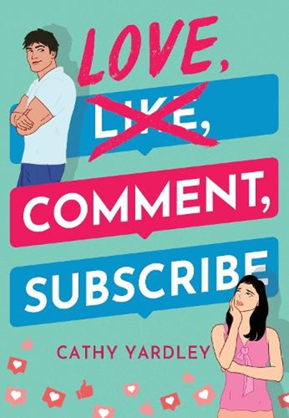 Love, Comment, Subscribe, Cathy Yardley - Paperback - 9781542030007