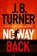 No Way Back, J. B. Turner - Paperback - 9781542030052