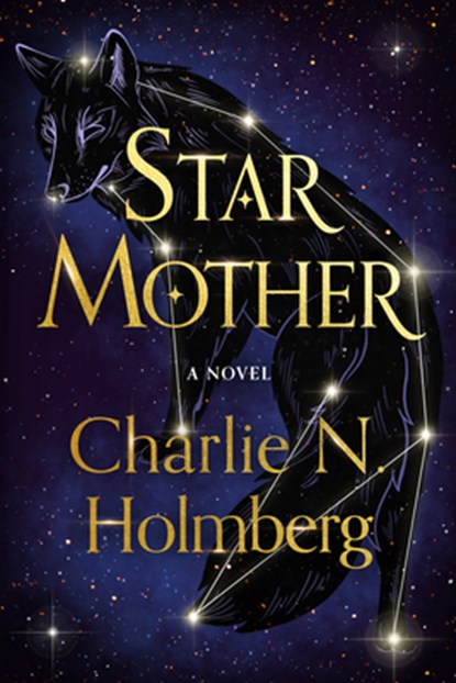 Star Mother, Charlie N. Holmberg - Paperback - 9781542030465