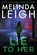 Lie to Her, Melinda Leigh - Paperback - 9781542030649