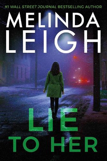 Lie to Her, Melinda Leigh - Gebonden - 9781542030663