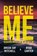 Believe Me, Dreda Say Mitchell ; Ryan Carter - Paperback - 9781542031356