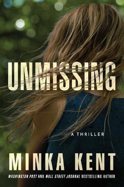 Unmissing, Minka Kent - Paperback - 9781542032018