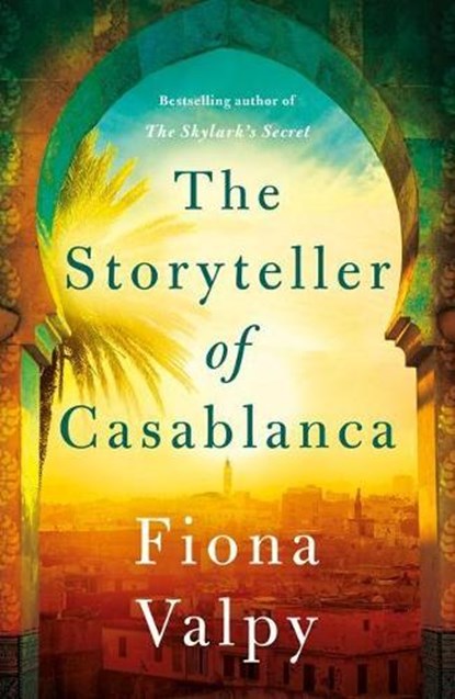 The Storyteller of Casablanca, Fiona Valpy - Paperback - 9781542032100
