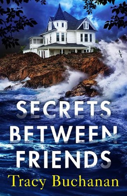 Secrets Between Friends, Tracy Buchanan - Paperback - 9781542032223