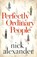 Perfectly Ordinary People, Nick Alexander - Paperback - 9781542032476