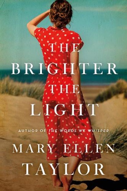 The Brighter the Light, Mary Ellen Taylor - Paperback - 9781542032599