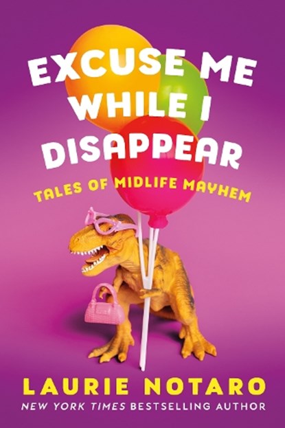 Excuse Me While I Disappear, Laurie Notaro - Paperback - 9781542033503