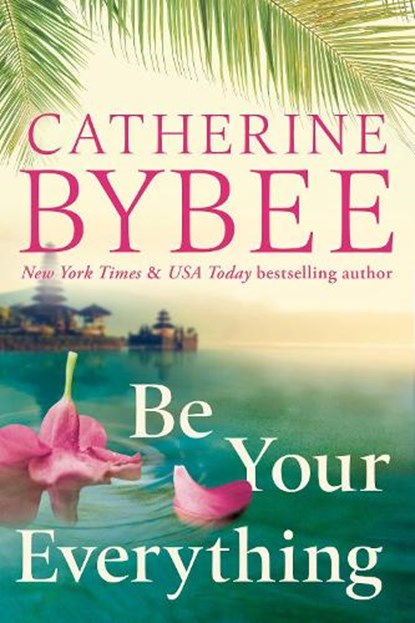 Be Your Everything, Catherine Bybee - Paperback - 9781542034883