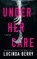 Under Her Care, Lucinda Berry - Paperback - 9781542035460