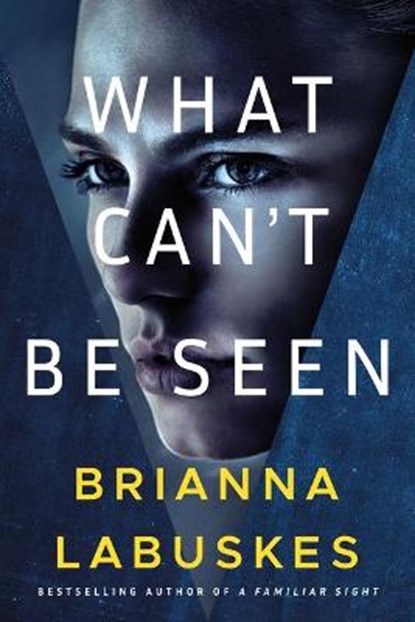 What Can't Be Seen, Brianna Labuskes - Paperback - 9781542035521