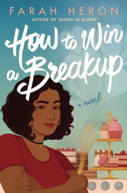 How to Win a Breakup, Farah Heron - Gebonden - 9781542036085