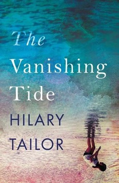 The Vanishing Tide, Hilary Tailor - Paperback - 9781542036580