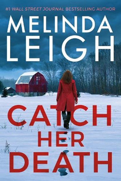 Catch Her Death, Melinda Leigh - Paperback - 9781542038652
