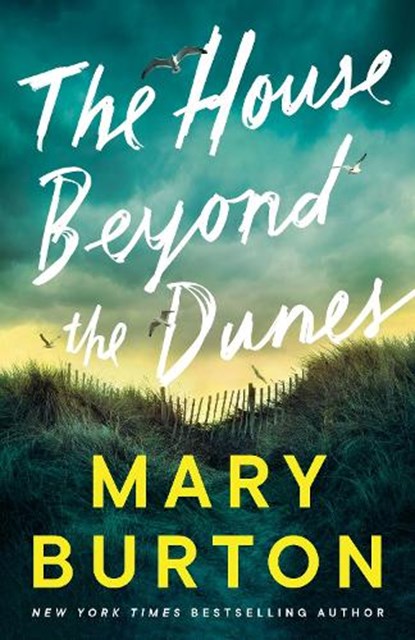 The House Beyond the Dunes, Mary Burton - Paperback - 9781542038676