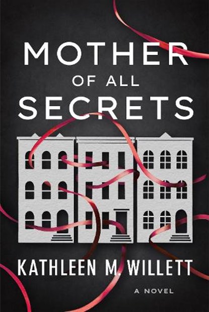 Mother of All Secrets, Kathleen M. Willett - Paperback - 9781542038959