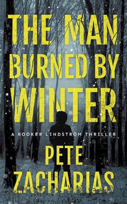 The Man Burned by Winter, Pete Zacharias - Paperback - 9781542039659