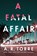 A Fatal Affair, A. R. Torre - Paperback - 9781542039901
