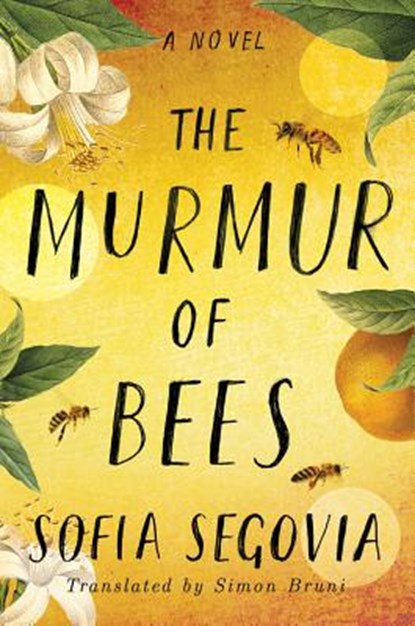 The Murmur of Bees, Sofia Segovia - Gebonden - 9781542040495