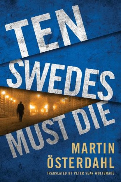 Ten Swedes Must Die, Martin OEsterdahl - Paperback - 9781542040617