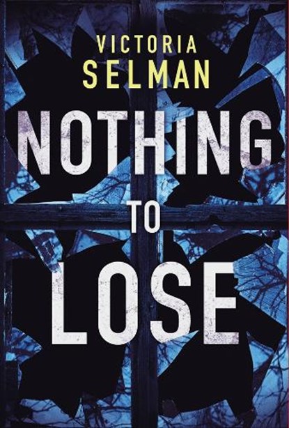 Nothing to Lose, Victoria Selman - Paperback - 9781542041935