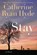 Stay, Catherine Ryan Hyde - Paperback - 9781542042383