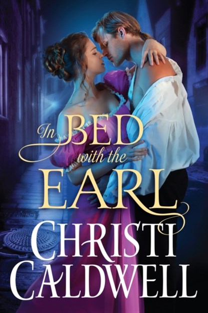 In Bed with the Earl, CALDWELL,  Christi - Paperback - 9781542042574