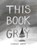 This Book Is Gray, Lindsay Ward - Gebonden - 9781542043403